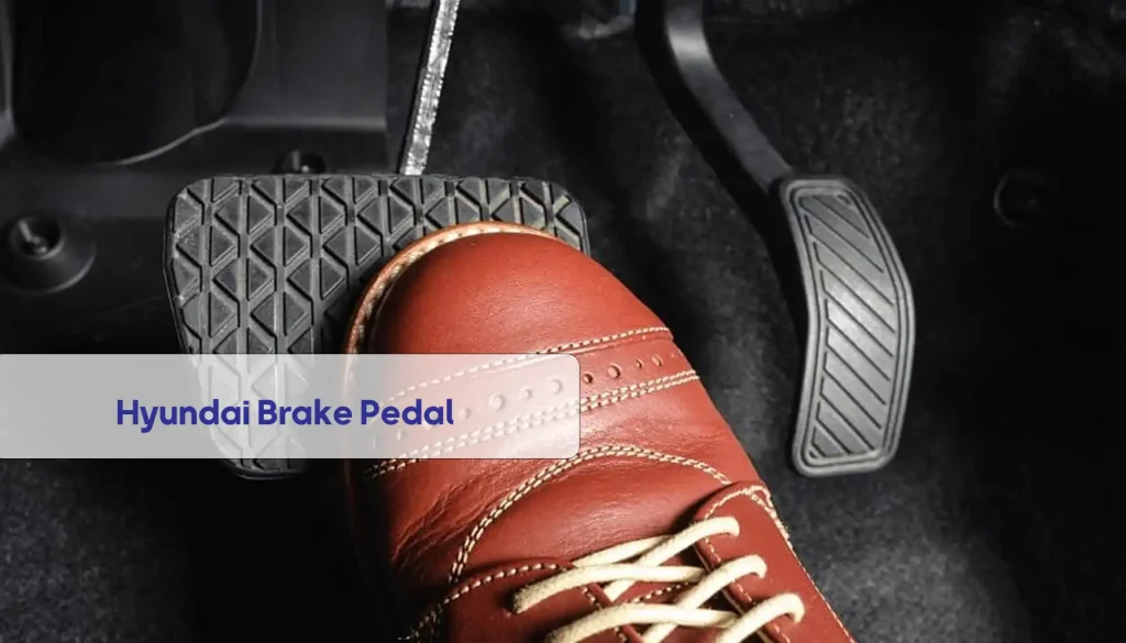 Hyundai Brake Pedal